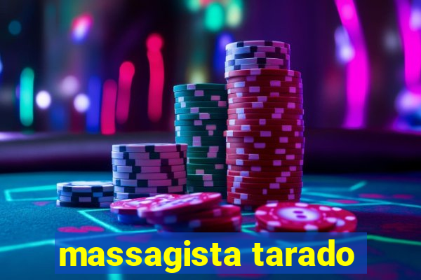 massagista tarado